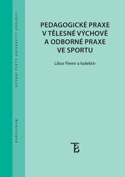 Pedagogické praxe v tělesné výchově a odborné praxe ve sportu