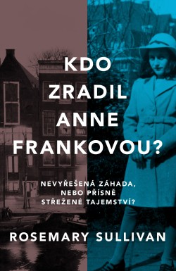 Kdo zradil Anne Frankovou?