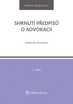 Shrnutí předpisů o advokacii. 2. vydání