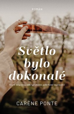 Světlo bylo dokonalé