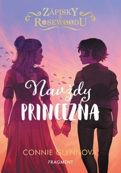 Zápisky z Rosewoodu – Navždy princezna