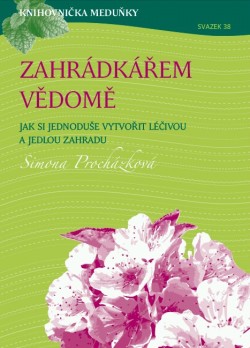 Knihovnička Meduňky KM38 Zahrádkářem vědomě - Simona Procházková