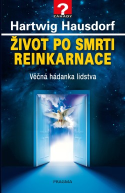 Život po smrti. Reinkarnace