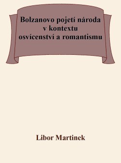 Bolzanovo pojetí národa v kontextu osvícenství a romantismu