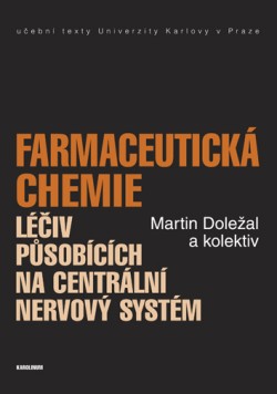 Farmaceutická chemie léčiv působících na centrální nervový systém