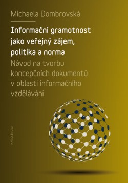 Informační gramotnost jako veřejný zájem, politika a norma