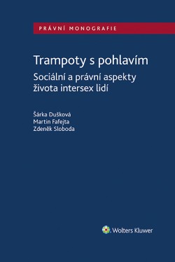 Trampoty s pohlavím. Sociální a právní aspekty života intersex lidí