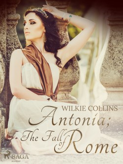 Antonia; or, The Fall of Rome