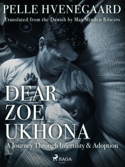 Dear Zoe Ukhona: a Journey through Infertility and Adoption