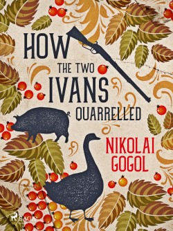 How the Two Ivans Quarrelled