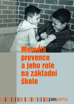 Metodik prevence a jeho role na základní škole