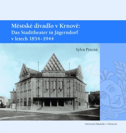 Městské divadlo v Krnově: Das Stadttheater in Jägerndorf (1854–1944)