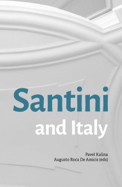 Santini and Italy. Proceedings from the international conference Rome, Accademia Nazionale di San Lu