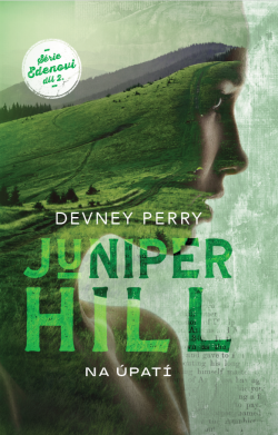 Juniper Hill - Na úpatí