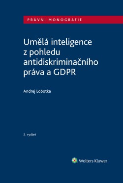 Umělá inteligence z pohledu antidiskriminačního práva a GDPR, 2. vydání