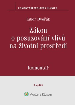 Zákon o posuzování vlivů na životní prostředí. Komentář. 3. vydání