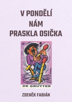 V pondělí nám praskla osička