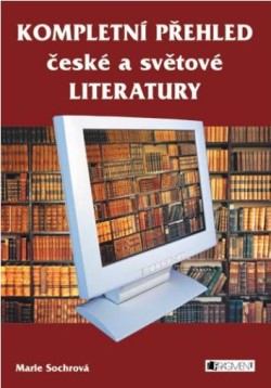 Kompletní přehled české a světové literatury