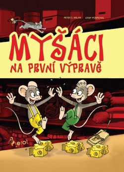 Myšáci na první výpravě