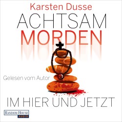 Achtsam morden im Hier und Jetzt (DE)