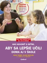 Ako hovoriť s deťmi, aby sa lepšie učili