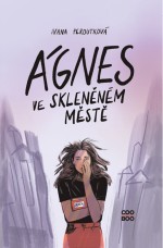 Ágnes ve skleněném městě