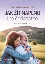 Jak žít naplno i po šedesátce