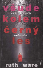 Všude kolem černý les