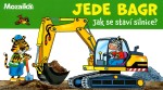 Jede bagr - Jak se staví silnice?