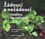 Žádoucí a nežádoucí rostliny na zahradě