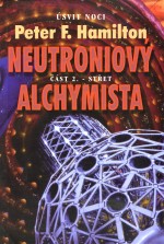 Neutroniový alchymista, část 2 - Střet