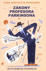 Zákony profesora Parkinsona - Jízlivé nesmysly byrokracie