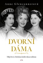 Dvorní dáma - Můj život s britskou královskou rodinou