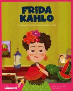 Frida Kahlo - Moji hrdinové