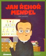 Jan Řehoř Mendel - Moji hrdinové