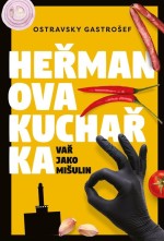 Heřmanova kuchařka -  Vař jako mišulin