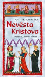 Hříšní lidé Království českého - Nevěsta Kristova