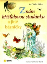 Znám křišťálovou studánku, a jiné bísničky