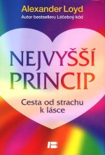 Nejvyšší princip - Cesta od strachu k lásce