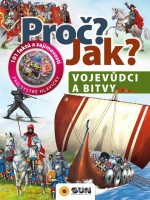 Proč? Jak? - Vojevůdci a bitvy