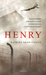 Henry - Pravdivý příběh o přátelství a cestě polského plavce z Osvětimi do Ameriky