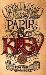 Papír a krev: Druhý příběh ze světa Železného druida