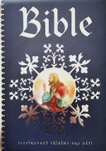 Bible - Ilustrované příběhy pro děti