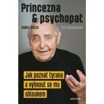 Princezna a psychopat: Jak poznat tyrana a vyhnout se mu obloukem