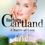 A Battle of Love (Barbara Cartland's Pink Collection 150) (EN)