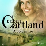 A Golden Lie (Barbara Cartland’s Pink Collection 113) (EN)