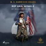 B. J. Harrison Reads Rip Van Winkle (EN)