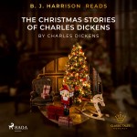 B. J. Harrison Reads The Christmas Stories of Charles Dickens (EN)