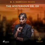 B. J. Harrison Reads The Mysterious Dr. Ox (EN)