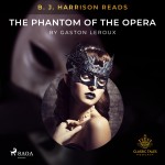 B. J. Harrison Reads The Phantom of the Opera (EN)